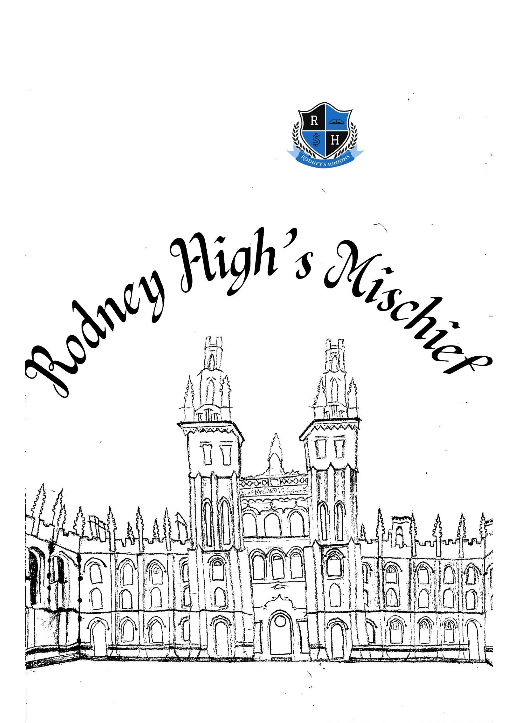 Rodney High's Mischief