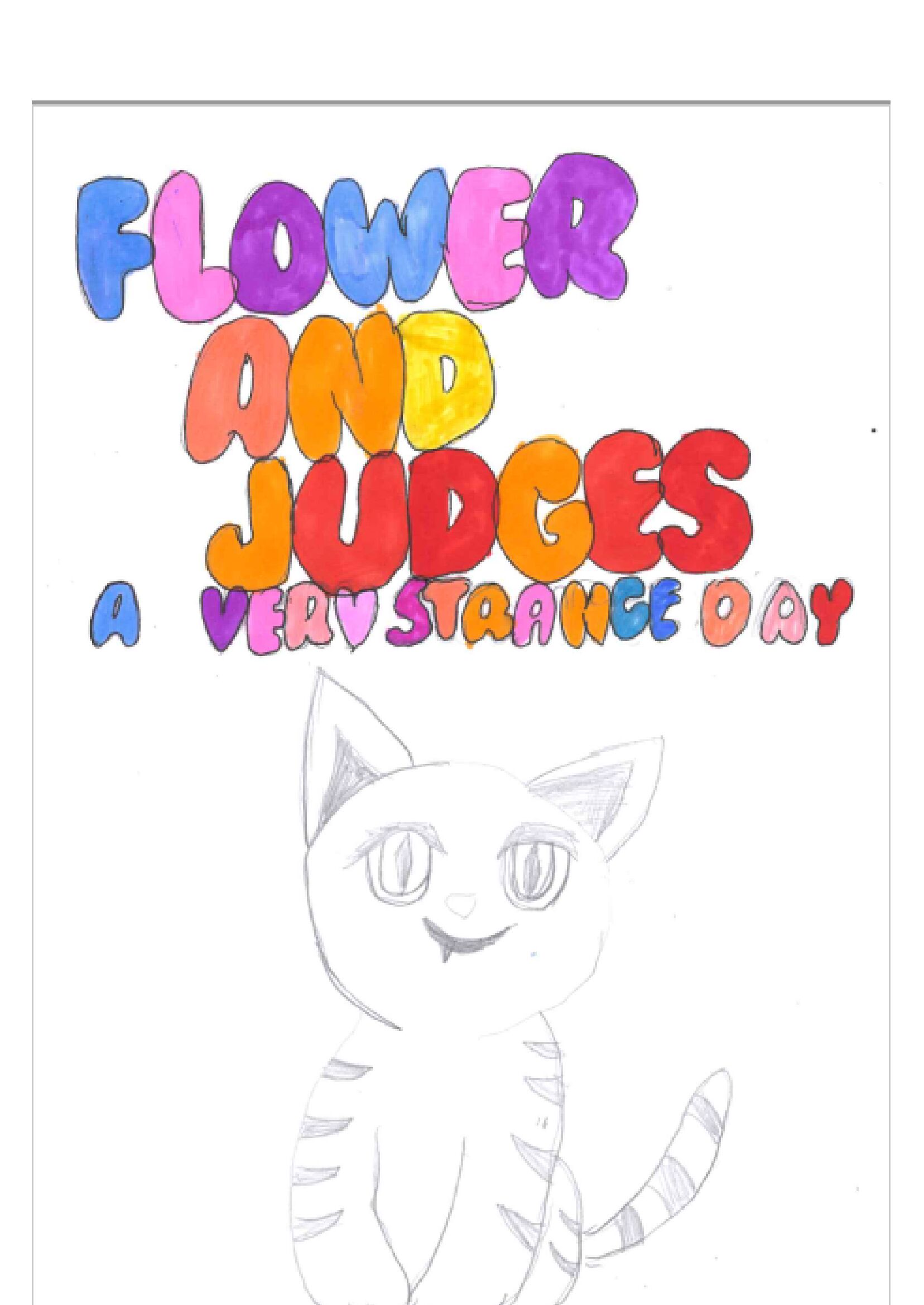 Flower and Judges: A Very Strange Day